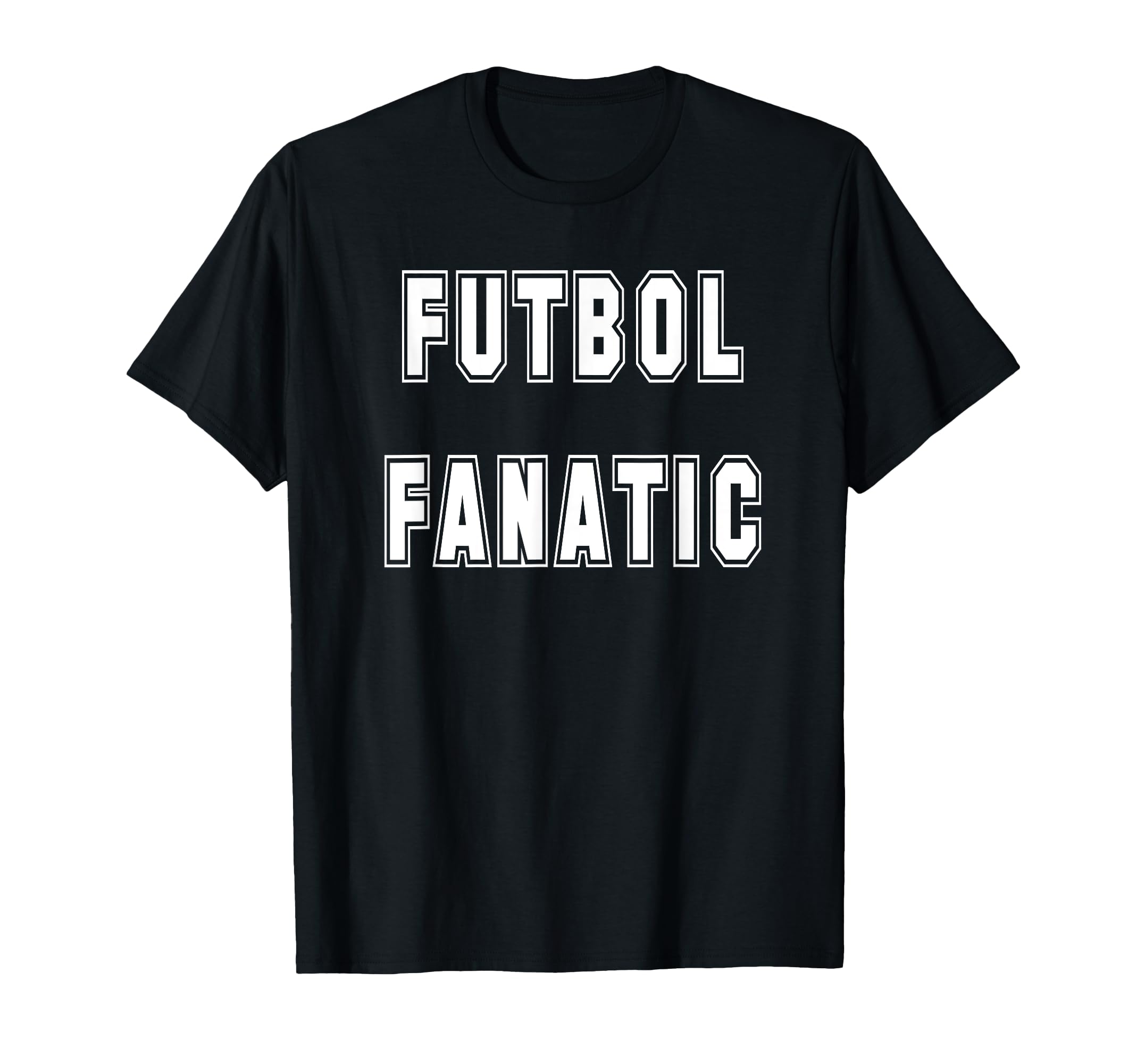 Futbol Fanatic Soccer Fan T-Shirt - Unique Graphic Men Women - T-Shirt, Sweatshirt, Hoodie