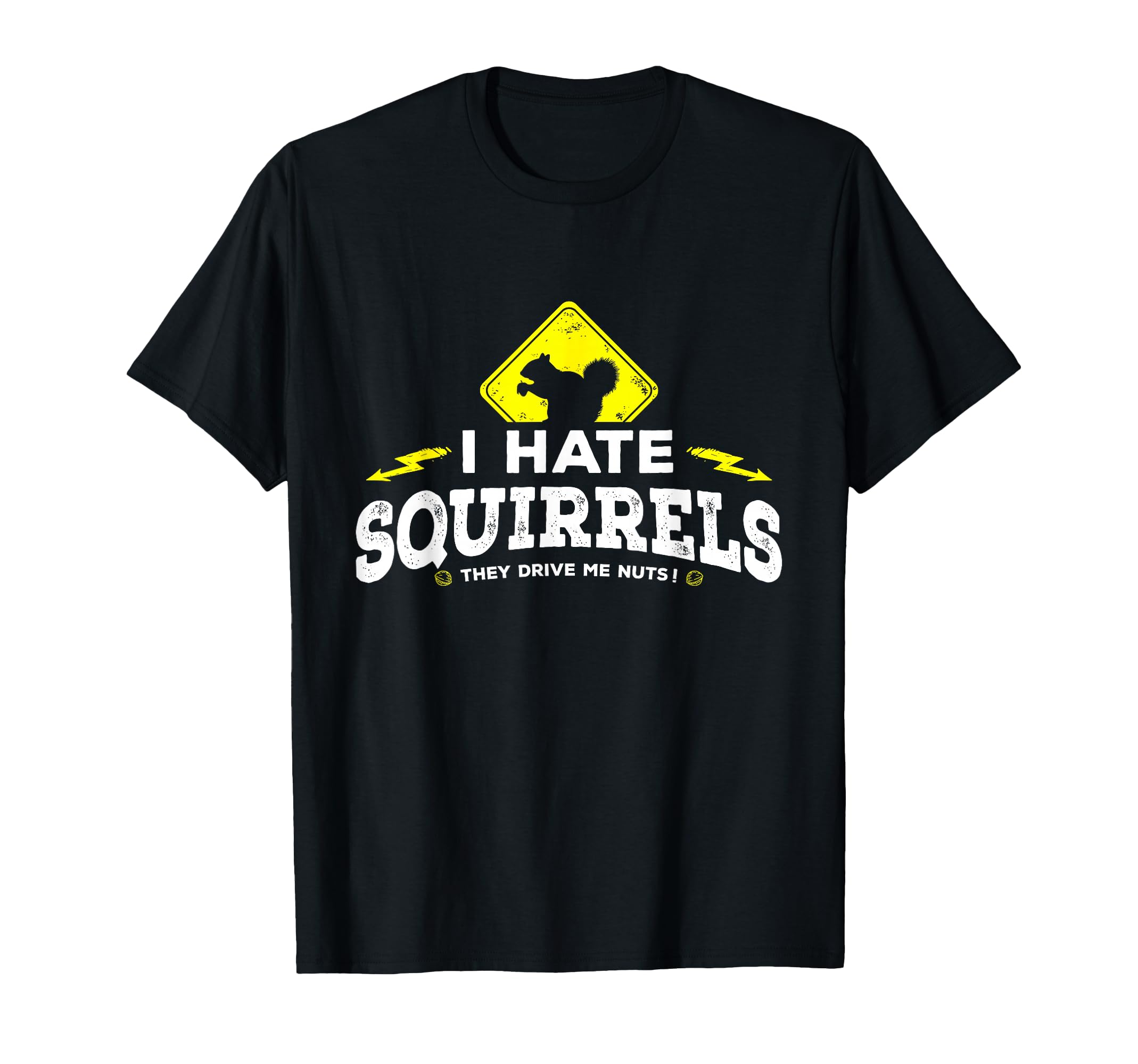 I Hate Squirrels They Drive Me Nuts T-Shirt - Custom Art Print Men Women - T-Shirt, Sweatshirt, Hoodie