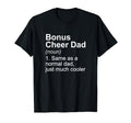 Bonus Cheer Dad Definition Tshirts T-Shirt - Fun Novelty Design Unisex - T-Shirt, Sweatshirt, Hoodie