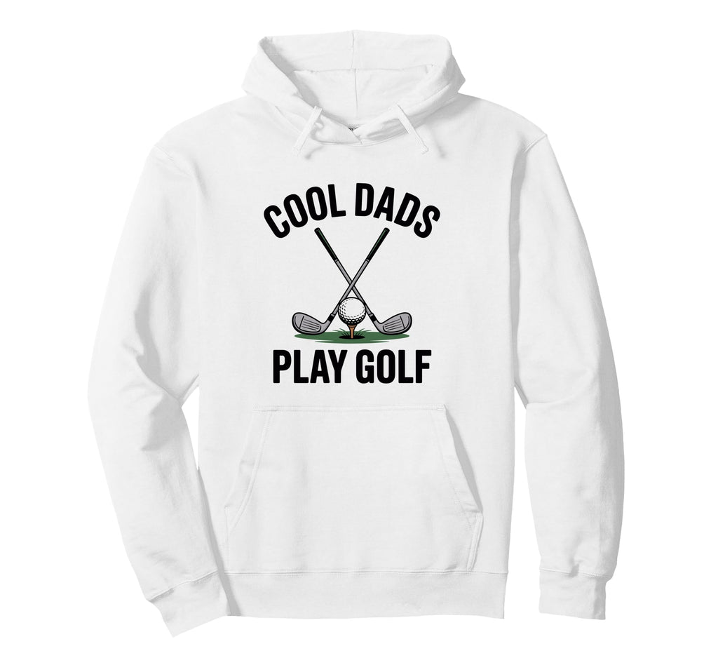Dads Play Golf Dad Golfing Golfer Hoodie - Custom Art Print Men Women - T-Shirt, Sweatshirt, Hoodie