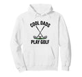 Dads Play Golf Dad Golfing Golfer Hoodie - Custom Art Print Men Women - T-Shirt, Sweatshirt, Hoodie