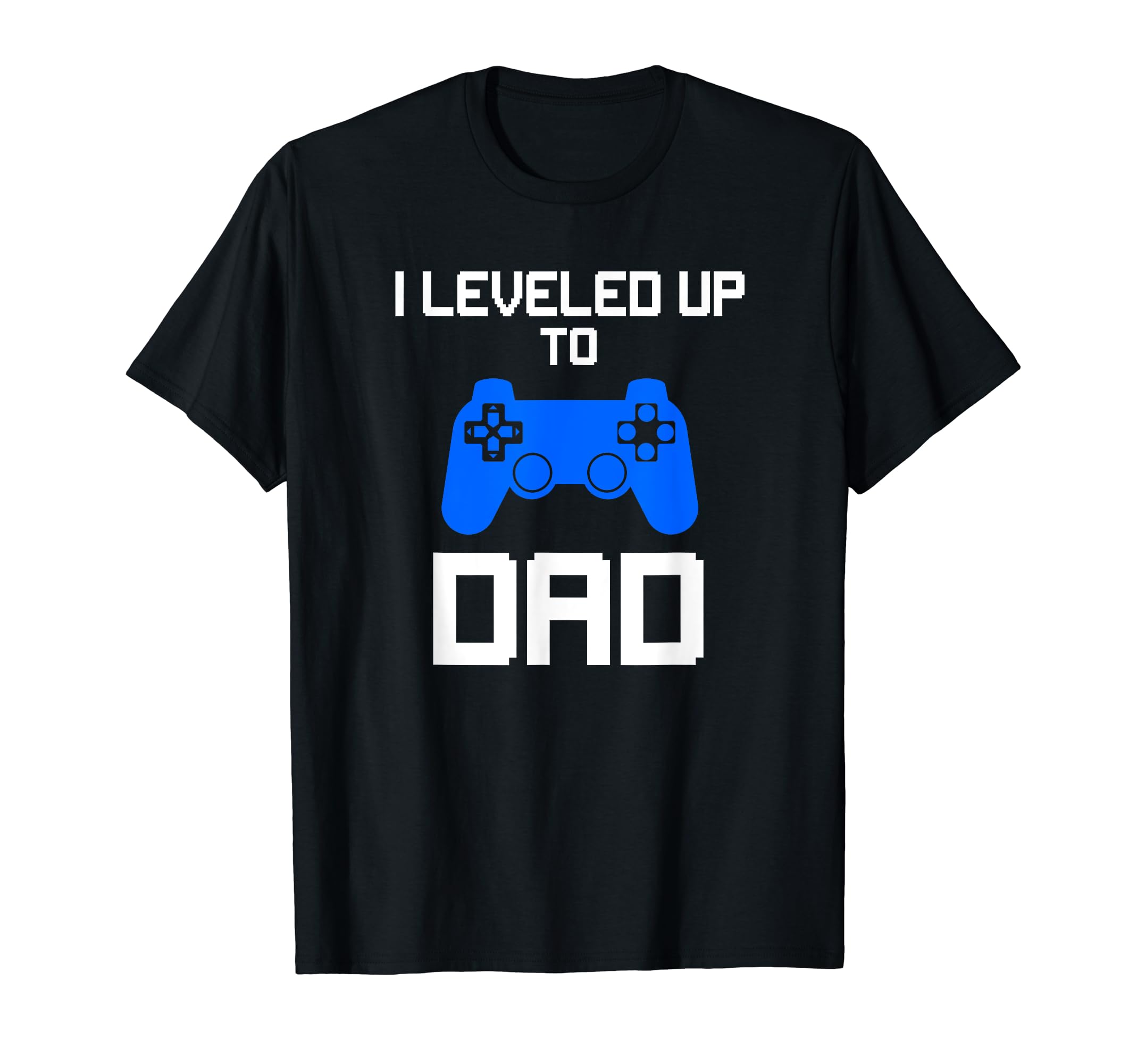 Mens I Leveled Up To Dad Funny T-Shirt - Custom Art Print for Adults - T-Shirt, Sweatshirt, Hoodie