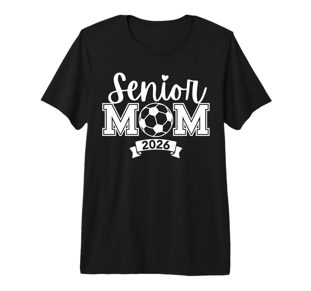 Senior 2026 Proud Soccer Mom High School T-Shirt - Streetwear Style Unisex - T-Shirt, Sweatshirt, Hoodie