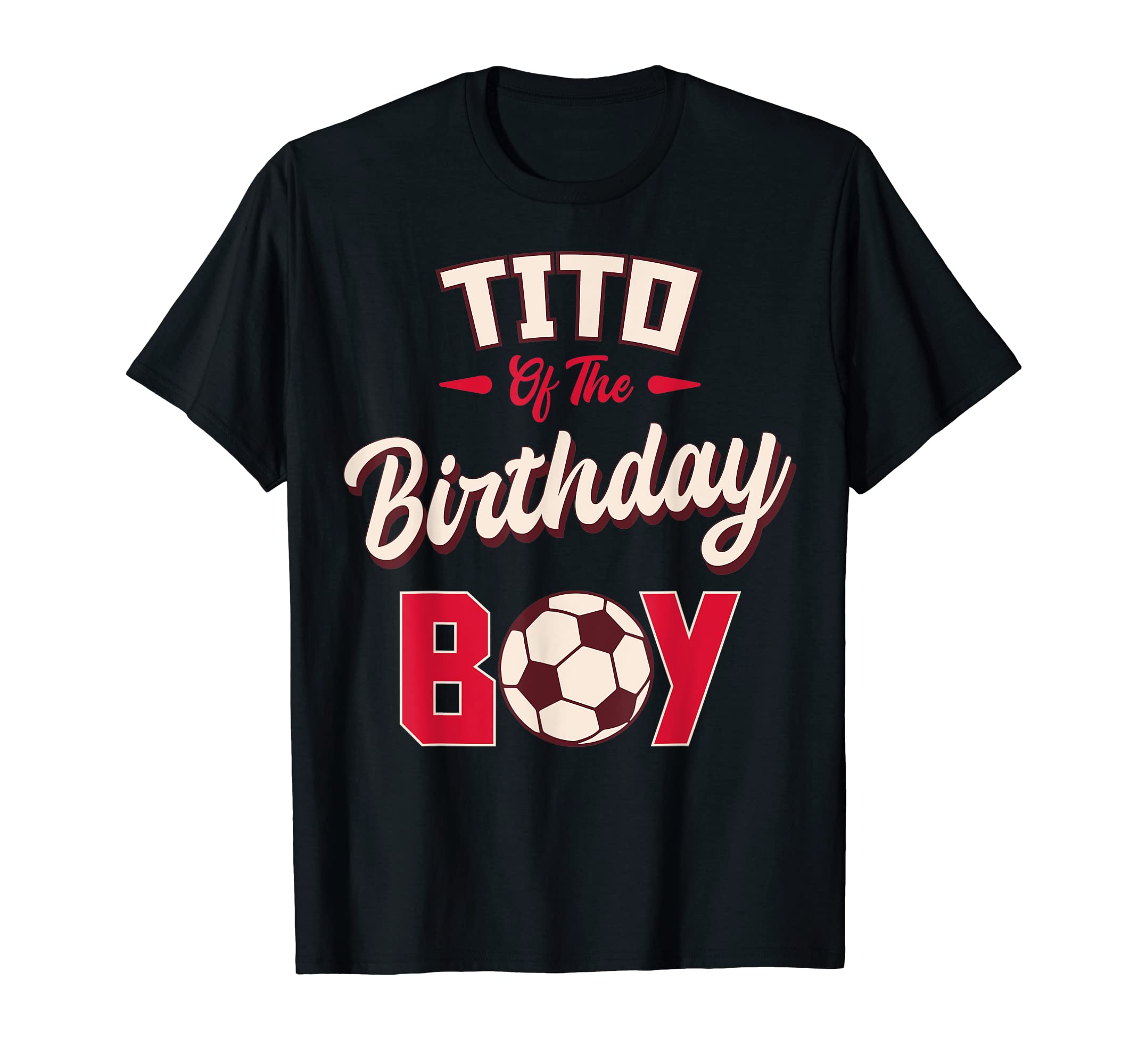 Tito Birthday Soccer Player Bday Party T-Shirt - Custom Art Print Unisex - T-Shirt, Sweatshirt, Hoodie