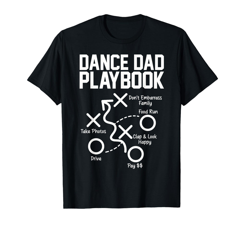 Dance Dad Comp Funny Playbook Dancing T-Shirt - Novelty Apparel for Adults - T-Shirt, Sweatshirt, Hoodie