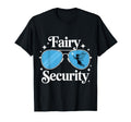 Fairy Security Birthday Family T-Shirt - Casual Everyday Wear for Adults - T-Shirt, Sweatshirt, Hoodie