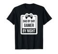 Dad Day Gamer Night Funny Dad Gamer T-Shirt - Novelty Apparel Unisex - T-Shirt, Sweatshirt, Hoodie