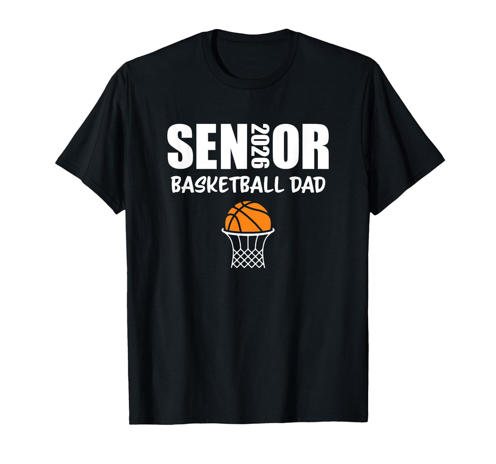2026 Senior Basketball Dad Team Hoodie - Streetwear Style for Adults - T-Shirt, Sweatshirt, Hoodie