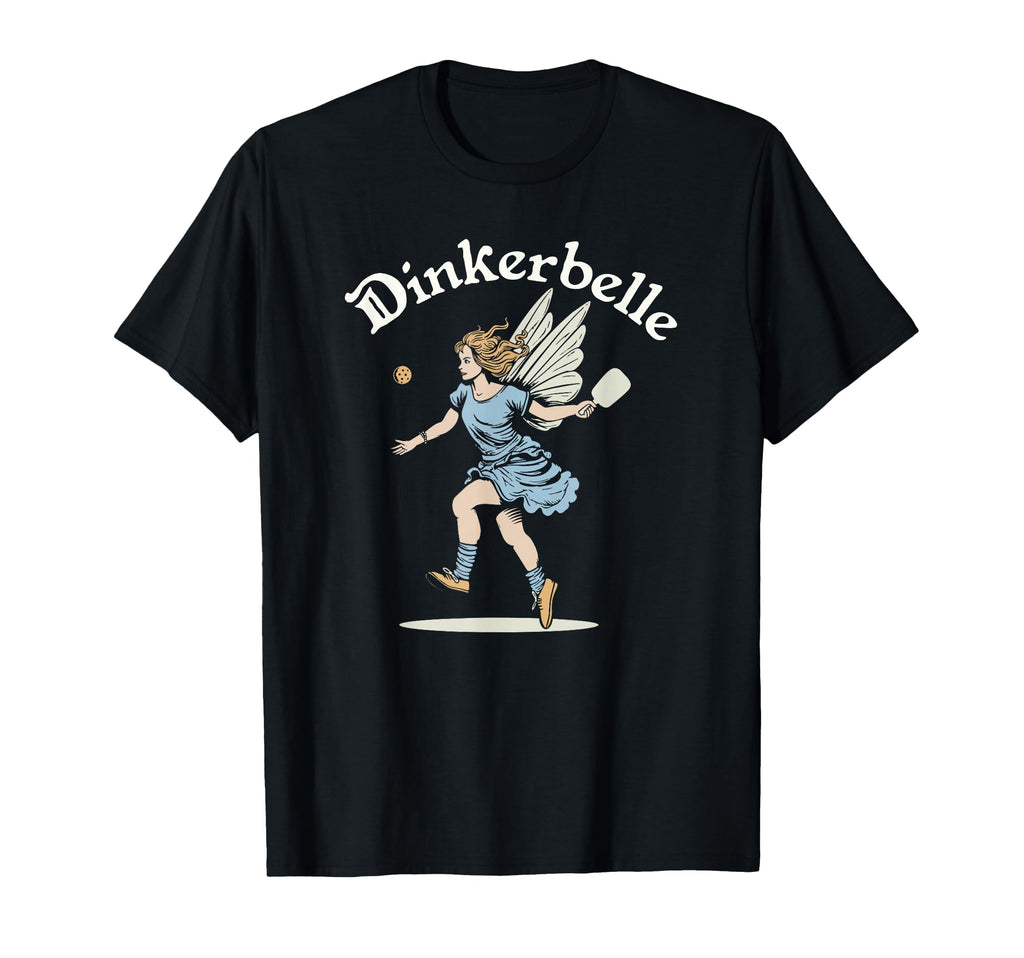 Pickleball Fairy Funny Dinkerbelle T-Shirt - Trendy Graphic for Adults - T-Shirt, Sweatshirt, Hoodie