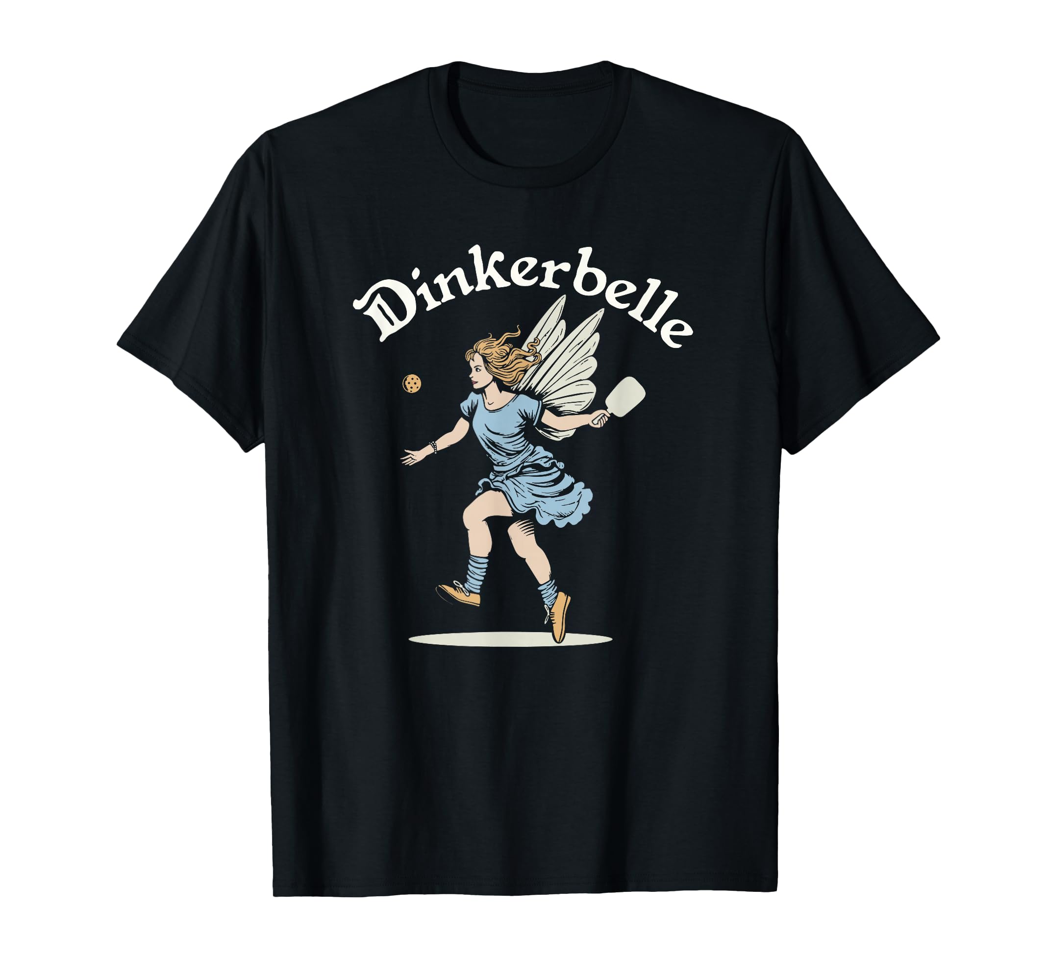 Pickleball Fairy Funny Dinkerbelle T-Shirt - Trendy Graphic for Adults - T-Shirt, Sweatshirt, Hoodie
