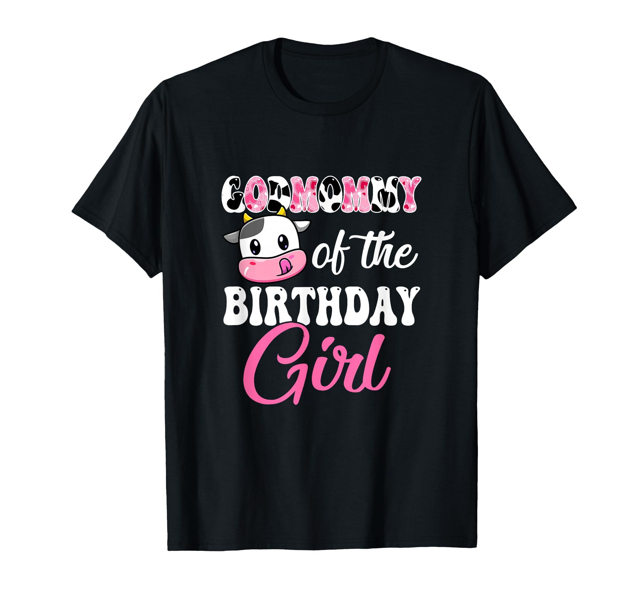 Godmommy Birthday Farm Cow 1St Birthday T-Shirt - Novelty Apparel Unisex - T-Shirt, Sweatshirt, Hoodie