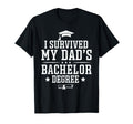 I Survived My Dads Bachelor Degree T-Shirt - Streetwear Style Men Women - T-Shirt, Sweatshirt, Hoodie