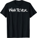 Men, Women Kids Funny Whatever Birthday Gift Idea One - Adult & Kids T-Shirts, Sweatshirts & Hoodies apparel design preview 1