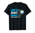 Lifes About Goals And Assists Funny T-Shirt - Streetwear Style for Adults - T-Shirt, Sweatshirt, Hoodie