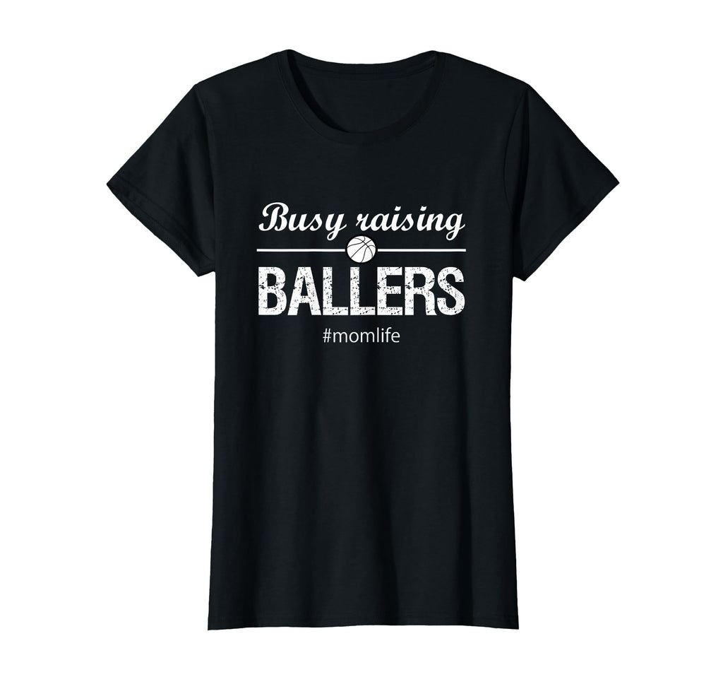 Basketball Mom Gifts Busy Raising T-Shirt - Fun Novelty Design Unisex - T-Shirt, Sweatshirt, Hoodie