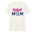 Football Mom Soccer Game Day Gift Proud T-Shirt - Graphic Print for Adults - T-Shirt, Sweatshirt, Hoodie