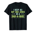 I Keep All My Dad Jokes Dad Base Funny T-Shirt - Novelty Apparel Unisex - T-Shirt, Sweatshirt, Hoodie