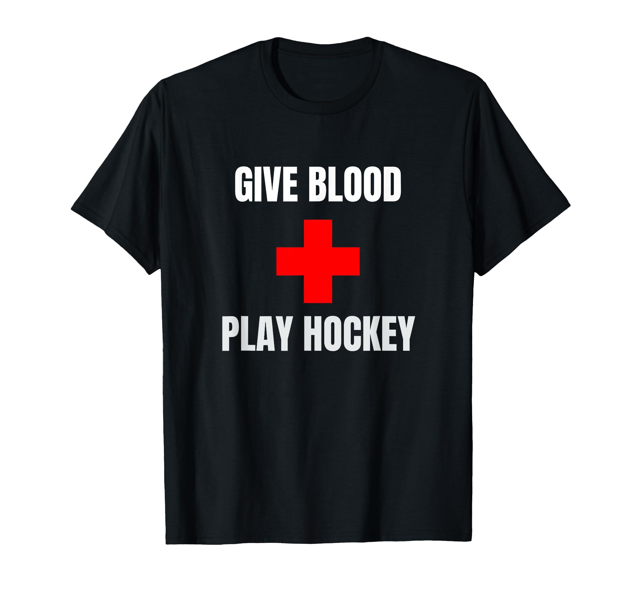 Give Blood Play Hockey Funny Hockey T-Shirt - Trendy Graphic Men Women - T-Shirt, Sweatshirt, Hoodie