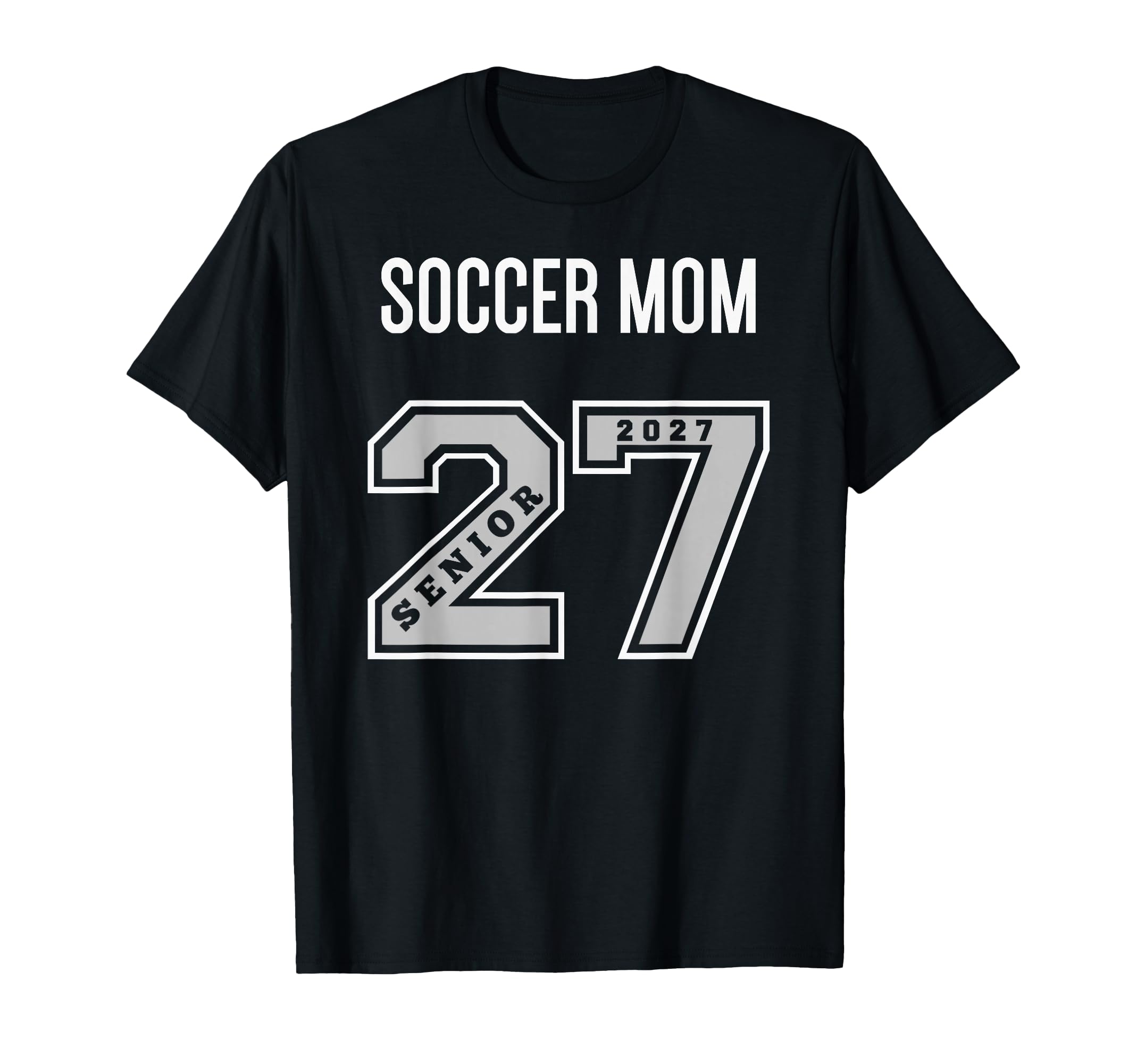 2027 Senior Soccer Mom Class 27 T-Shirt - Custom Art Print for Adults - T-Shirt, Sweatshirt, Hoodie