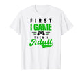 First Game Then Dad Gamer Squad T-Shirt - Fun Novelty Design for Adults - T-Shirt, Sweatshirt, Hoodie