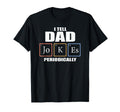 Funny Chemistry Pun I Tell Dad Jokes T-Shirt - Streetwear Style Unisex - T-Shirt, Sweatshirt, Hoodie