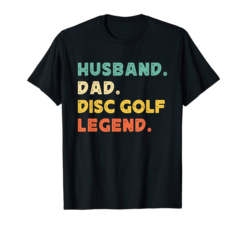 Husband Dad Disc Golf Legend Golfing T-Shirt - Trendy Graphic for Adults - T-Shirt, Sweatshirt, Hoodie