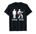 Your Dad My Dad Funny Father Music T-Shirt - Minimalist Print Unisex - T-Shirt, Sweatshirt, Hoodie