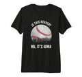 Is This Heaven No Its Iowa Baseball Corn T-Shirt - Trendy Graphic Unisex - T-Shirt, Sweatshirt, Hoodie