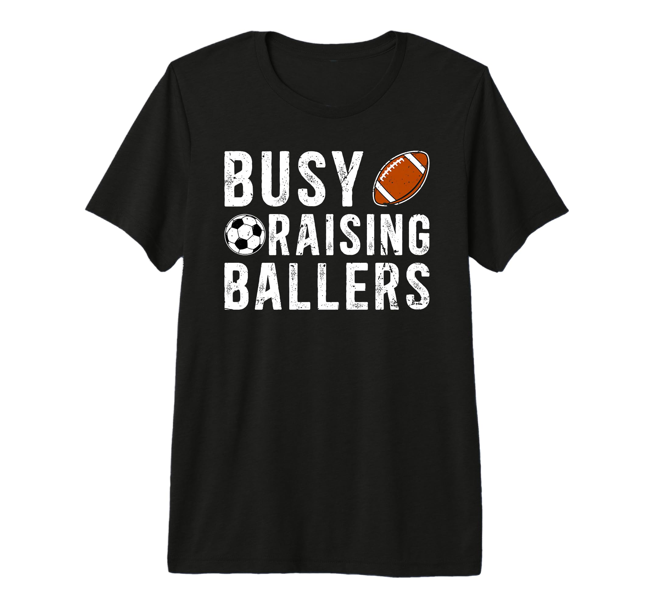 Mens Busy Raising Ballers Football T-Shirt - Novelty Apparel for Adults - T-Shirt, Sweatshirt, Hoodie