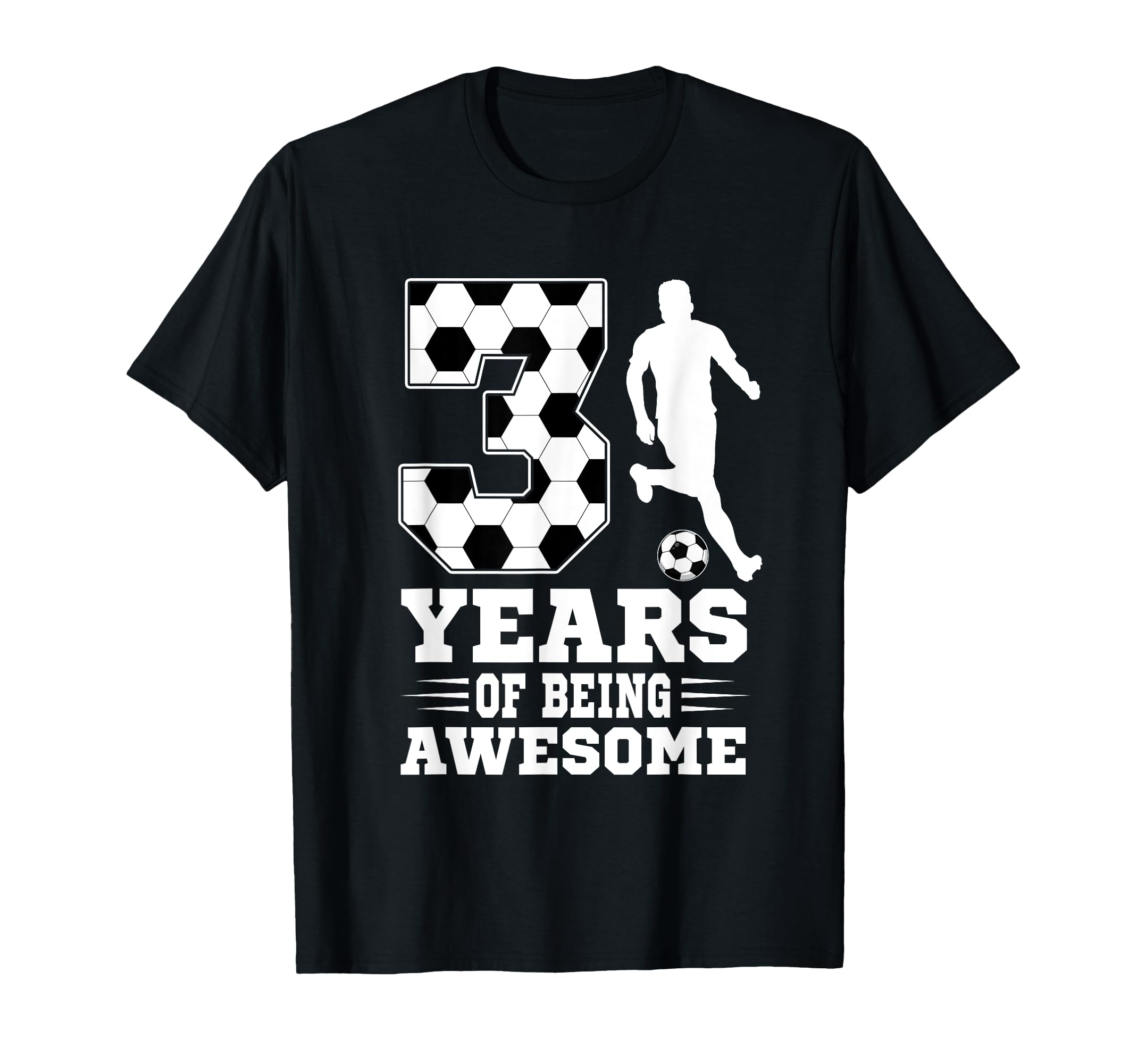 3 Years Being Awesome Birthday Soccer T-Shirt - Graphic Print for Adults - T-Shirt, Sweatshirt, Hoodie