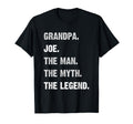 Personalized Grandpa Gifts Joe Myth Legend T-Shirt - Trendy Graphic Unisex - T-Shirt, Sweatshirt, Hoodie