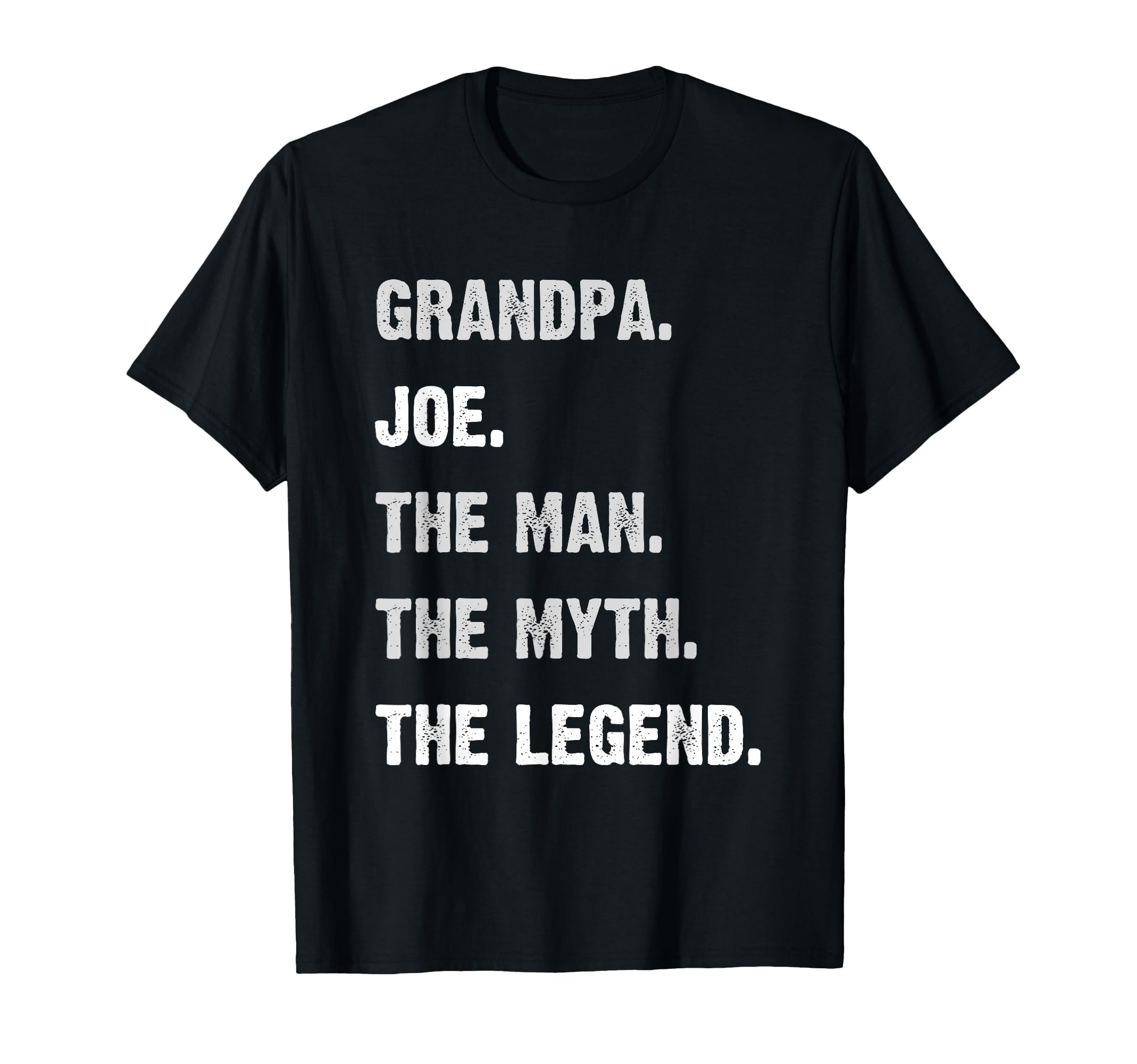Personalized Grandpa Gifts Joe Myth Legend T-Shirt - Trendy Graphic Unisex - T-Shirt, Sweatshirt, Hoodie