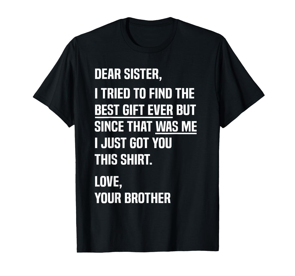 Dear Sister Funny Sibling Sister From T-Shirt - Trendy Graphic Men Women - T-Shirt, Sweatshirt, Hoodie