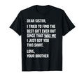 Dear Sister Funny Sibling Sister From T-Shirt - Trendy Graphic Men Women - T-Shirt, Sweatshirt, Hoodie