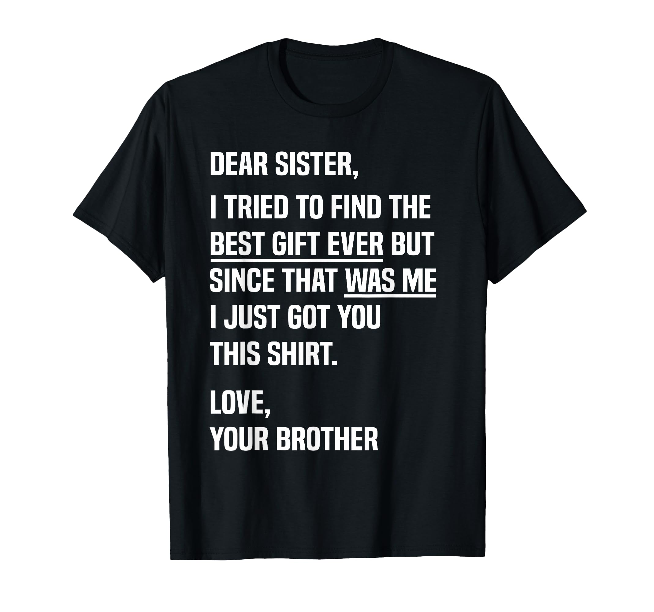 Dear Sister Funny Sibling Sister From T-Shirt - Trendy Graphic Men Women - T-Shirt, Sweatshirt, Hoodie
