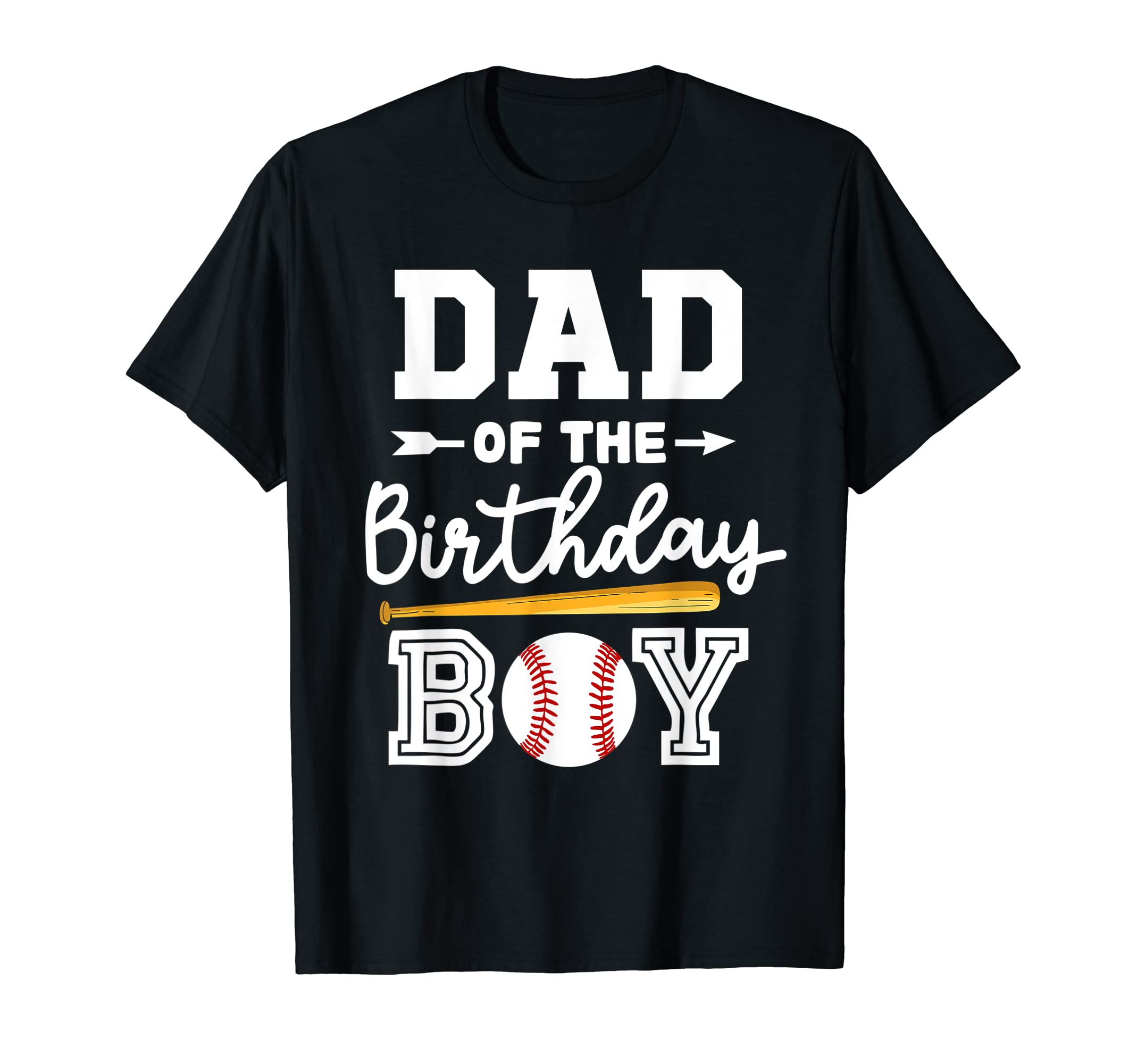 Dad Birthday Baseball Fans T-Shirt - Streetwear Style Unisex - T-Shirt, Sweatshirt, Hoodie