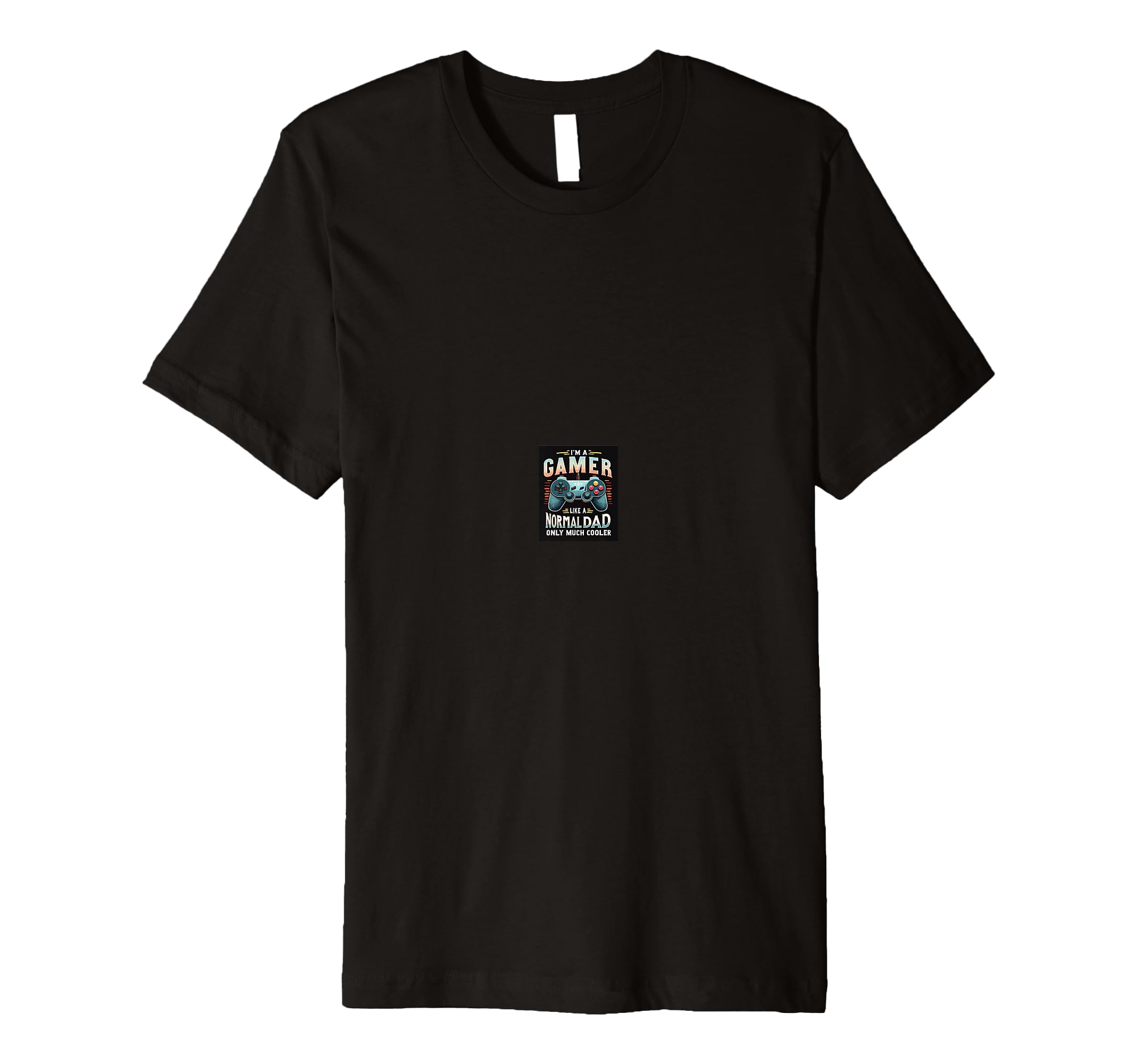 Im Gamer Like Normal Dad Only Much T-Shirt - Aesthetic Graphic Men Women - T-Shirt, Sweatshirt, Hoodie