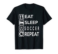 Soccer Gift Eat Sleep Soccer Repeat T-Shirt - Streetwear Style for Adults - T-Shirt, Sweatshirt, Hoodie