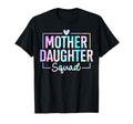 Mother Daughter Squad Matching Mom T-Shirt - Custom Art Print Men Women - T-Shirt, Sweatshirt, Hoodie