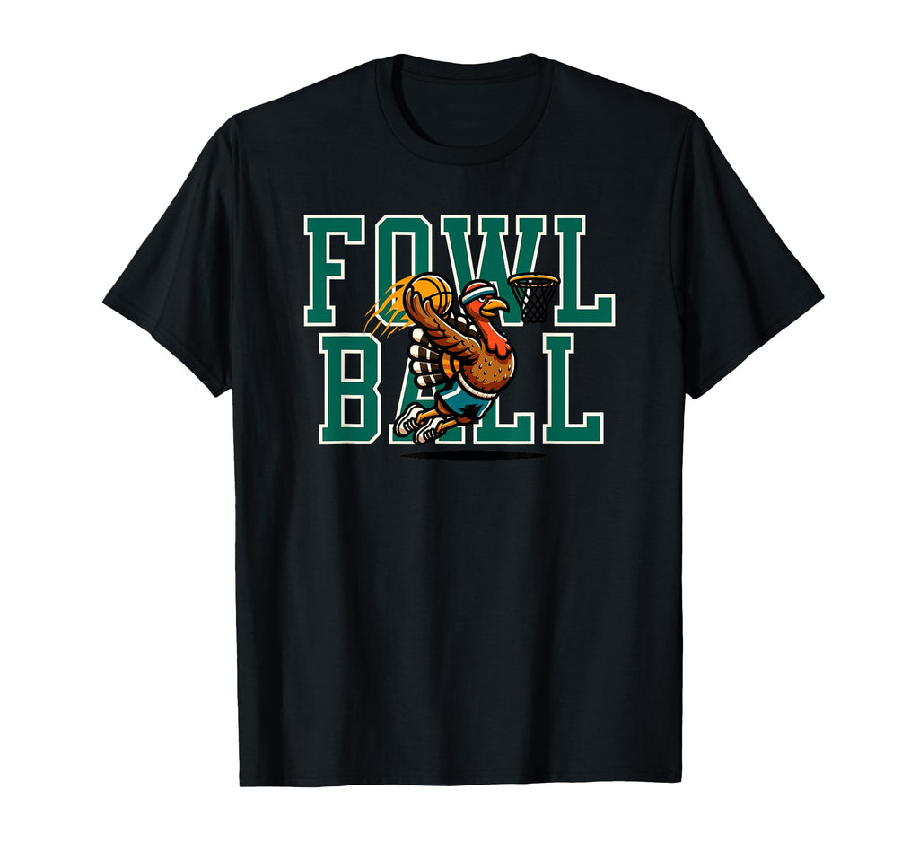 Fowl Ball Thanksgiving Turkey Playing T-Shirt - Trendy Graphic Unisex - T-Shirt, Sweatshirt, Hoodie