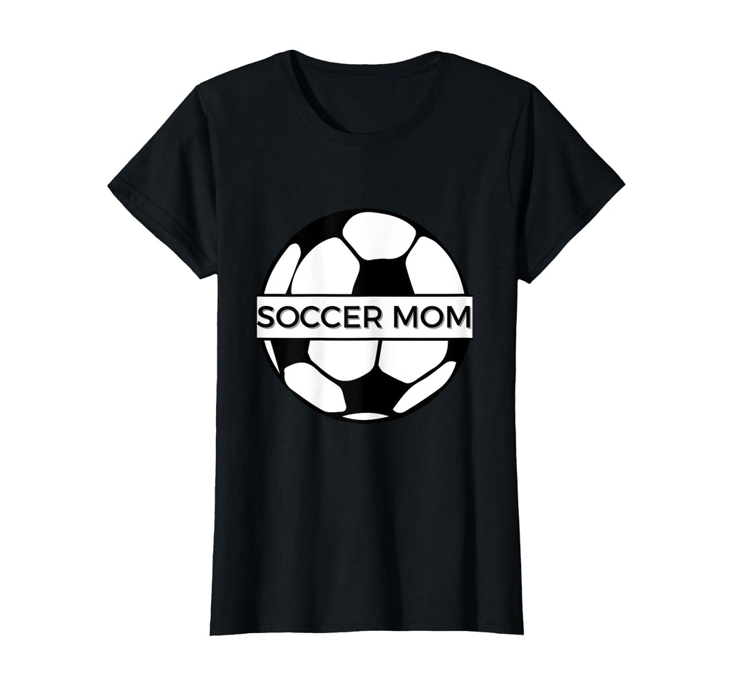 Soccer Mom T-Shirt - Casual Everyday Wear Unisex - T-Shirt, Sweatshirt, Hoodie