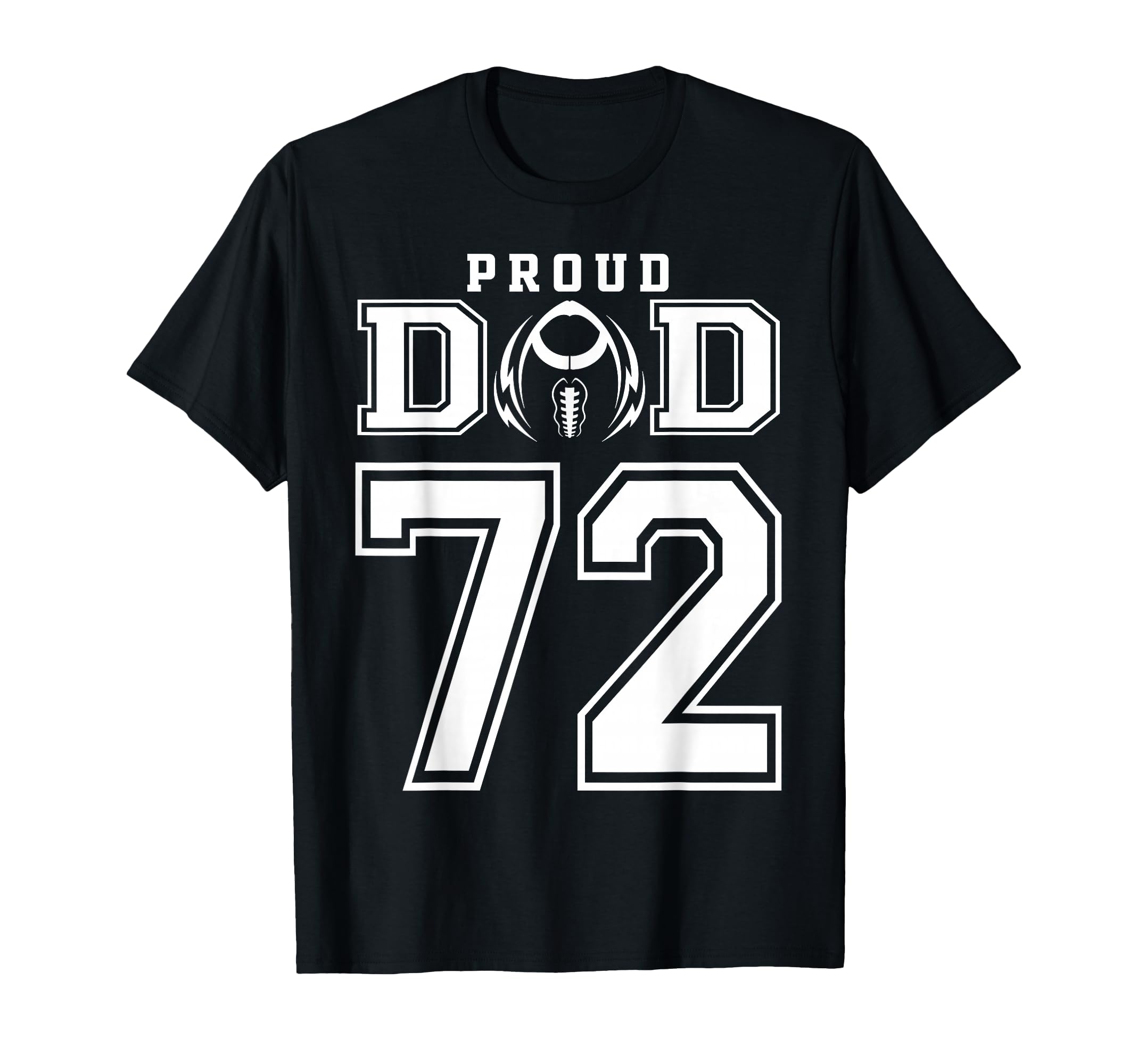 Custom Proud Football Dad Number 72 T-Shirt - Trendy Graphic for Adults - T-Shirt, Sweatshirt, Hoodie