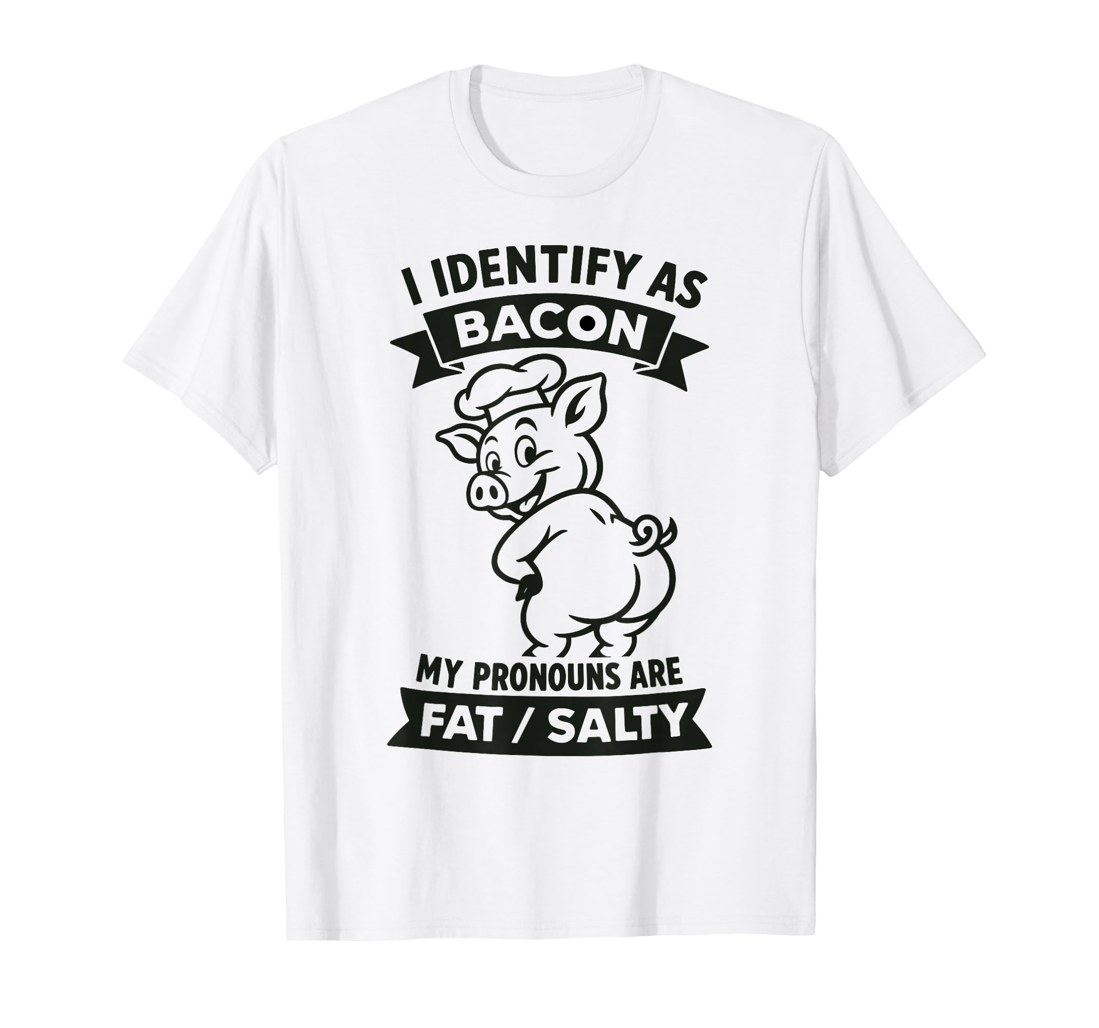 I Identify As Bacon Pig Funny T-Shirt - Casual Everyday Wear for Adults - T-Shirt, Sweatshirt, Hoodie