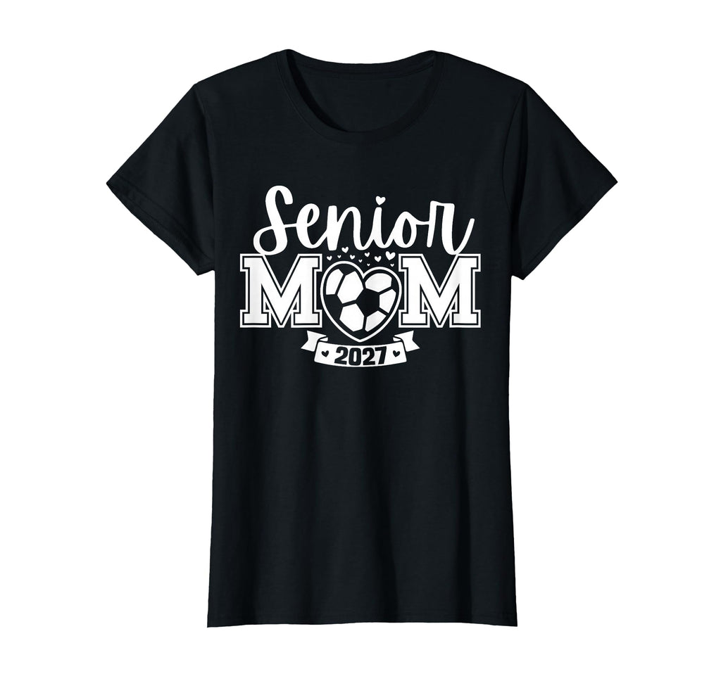 Senior Soccer Mom Class 2027 Graduation T-Shirt - Trendy Graphic Men Women - T-Shirt, Sweatshirt, Hoodie