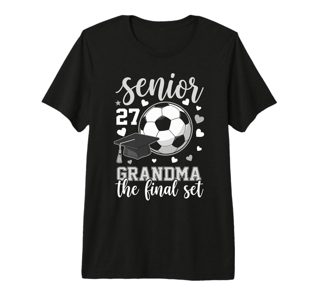 Soccer Senior 2027 Grandma Final Set T-Shirt - Aesthetic Graphic Unisex - T-Shirt, Sweatshirt, Hoodie
