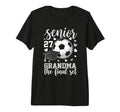 Soccer Senior 2027 Grandma Final Set T-Shirt - Aesthetic Graphic Unisex - T-Shirt, Sweatshirt, Hoodie