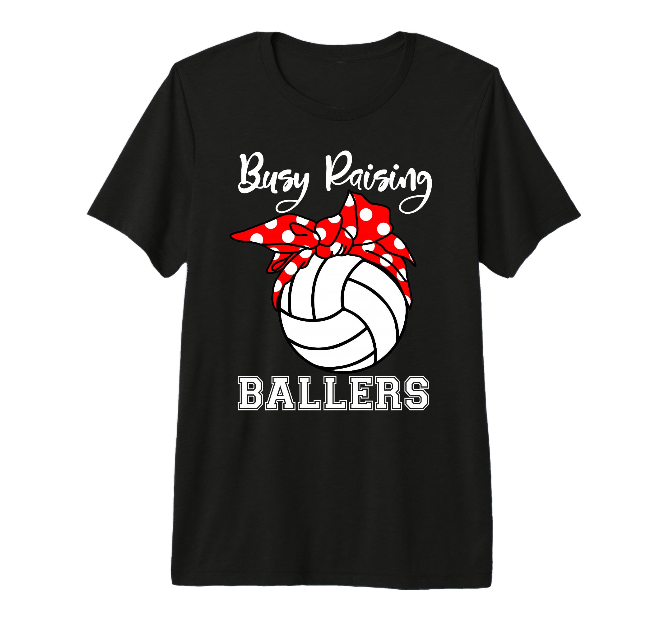 Busy Raising Ballers Funny Volleyball T-Shirt - Streetwear Style Unisex - T-Shirt, Sweatshirt, Hoodie