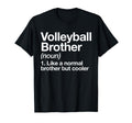 Volleyball Brother Definition Funny Sport T-Shirt - Minimalist Print Unisex - T-Shirt, Sweatshirt, Hoodie