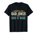 I Keep All My Dad Jokes Dad Base Birthday T-Shirt - Graphic Print Unisex - T-Shirt, Sweatshirt, Hoodie