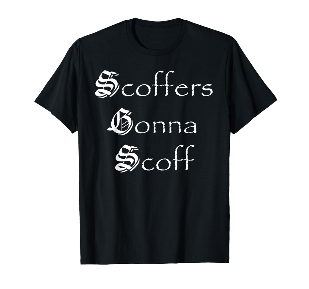Funny Christian Tees Good Gift Scoffers T-Shirt - Graphic Print Unisex - T-Shirt, Sweatshirt, Hoodie